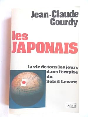 Les Japonais -La Vie De Tous Les Jours Dans L'Empire Du Soleil Levant