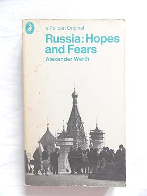 Russia Hopes and Fears