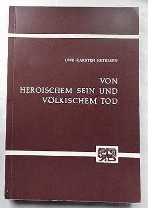 Von Heroischem Sein Und Volkischem Tod