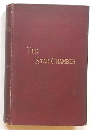 The Star-Chamber - An Historical Romance