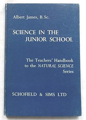 Science in the Junior School (The Teachers' Guide to the Natural Science Series)