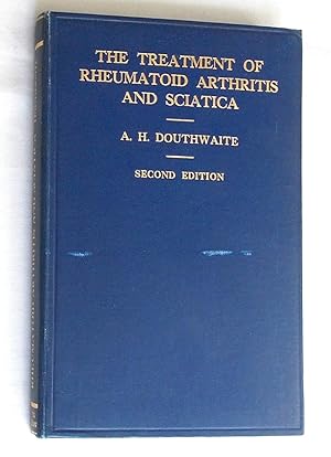 The Treatment of Rheumatoid Arthritis and Sciatica Second Edition