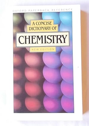 A Concise Dictionary of Chemistry New Edition