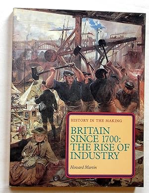 Britain Since 1700: The Rise of Industry