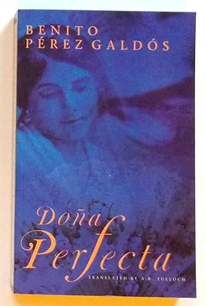 Dona Perfecta, Translated By Alexander R. Tulloch