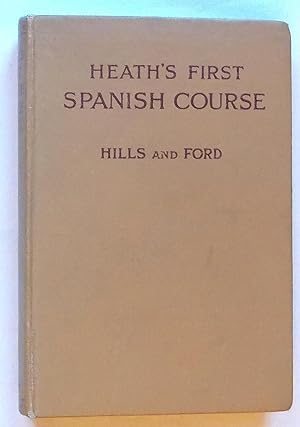 First Spanish Course (Heath's Modern Language Series)
