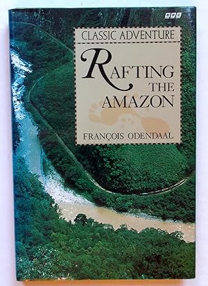 Rafting the Amazon - Classic Adventure BBC