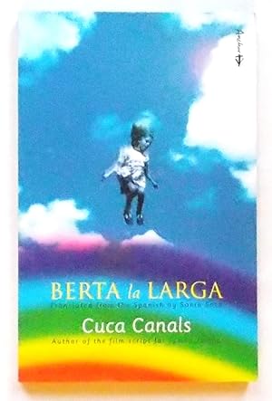 Berta La Larga, Translated By Sonia Soto
