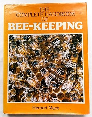 The Complete Handbook of Bee-Keeping, New Fully Revised Edition Prepared By Owen Meyer, General S...