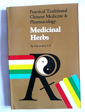 Medicinal Herbs (Practical Chinese Traditional Medicine and Pharmacology)