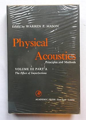 Seller image for Physical Acoustics - Principles and Methods, Volume III (3) Part A The Effect of Imperfections for sale by Transformer