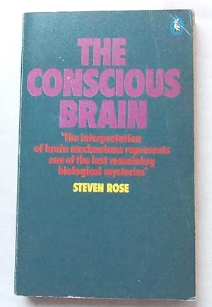 The Conscious Brain Revised Edition