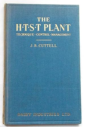 The H.T.S.T. Plant - An Introduction to Technique, Control and Management (Milk)