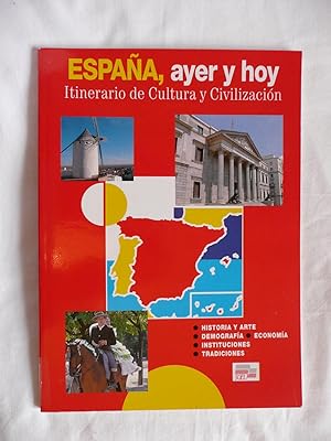 Espana, Ayer y Hoy Itinerario De Cultura y Civilizacion