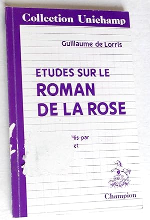 Etudes Sur Le Roman De La Rose (The Romance of the Rose) De Guilaume De Lorris