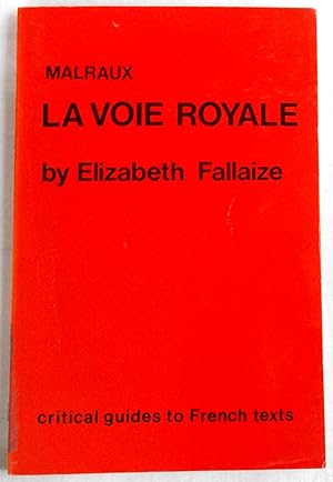 Imagen del vendedor de Malraux La Voie Royale - Critical Guides to French Texts a la venta por Transformer