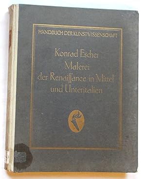 Seller image for Malerei Der Renaissance in Italien - Die Malerei Des 14. Bis 16. Jahrhunderts in Mittel- Und Unteritalien (Its 2 Parts Complete in One Volume) for sale by Transformer