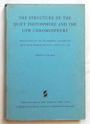 The Structure of the Quiet Photosphere and the Low Chromosphere -Proceedings of the Bilderberg Co...