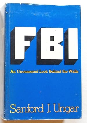 FBI - An Uncensored Look Behind the Walls