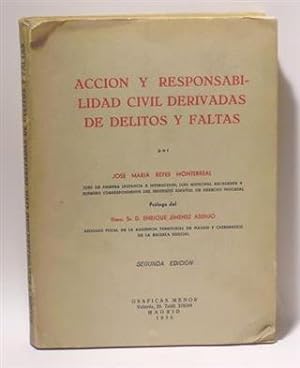 ACCIÓN Y RESPONSABILIDAD CIVIL DERIVADAS DE DELITOS Y FALTAS