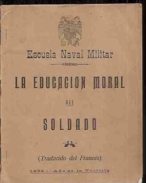 EDUCACION MORAL DEL SOLDADO - LA