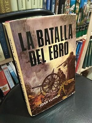 Bild des Verkufers fr La batalla del Ebro zum Verkauf von Libros Antuano