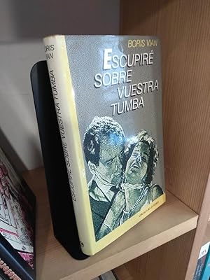 Imagen del vendedor de Escupir sobre vuestra tumba a la venta por Libros Antuano