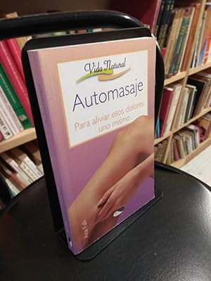 Imagen del vendedor de Automasaje - Para aliviar esos dolores uno mismo a la venta por Libros Antuano