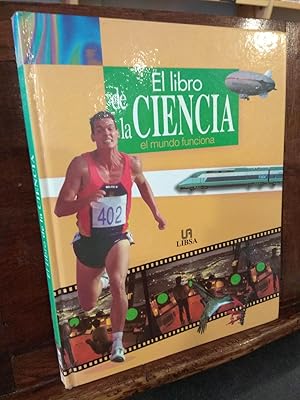 Imagen del vendedor de El libro de la Ciencia - El mundo funciona a la venta por Libros Antuano