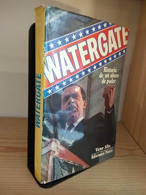 Image du vendeur pour Watergate, Historia de un abuso de poder mis en vente par Libros Antuano