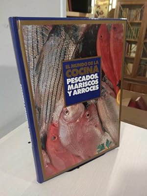 Bild des Verkufers fr El mundo de la cocina - Pescados, mariscos y arroces zum Verkauf von Libros Antuano