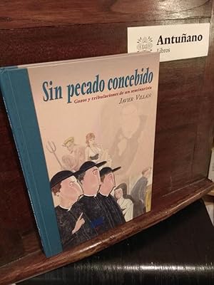 Seller image for Sin pecado concebido - Gozos y tribulaciones de un seminarista for sale by Libros Antuano