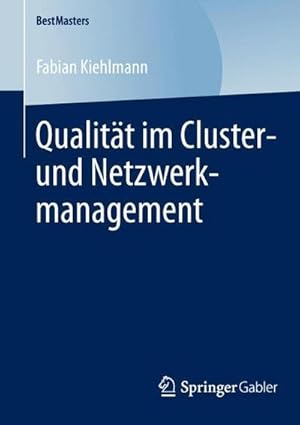 Bild des Verkufers fr Qualitt im Cluster- und Netzwerkmanagement zum Verkauf von AHA-BUCH GmbH