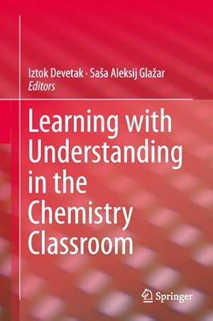 Seller image for Learning with Understanding in the Chemistry Classroom for sale by BuchWeltWeit Ludwig Meier e.K.