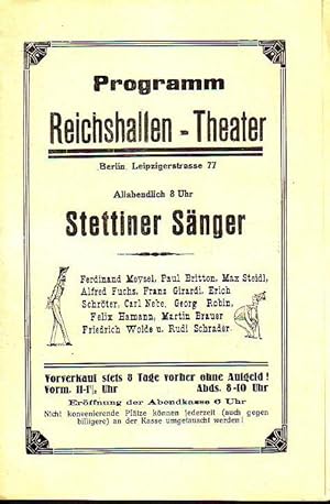 Programm Reichshallen - Theater, Berlin, Leipziger Straße 77. Programm der Stettiner Sänger (Ferd...