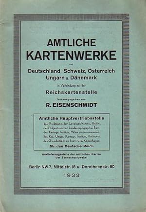 Seller image for Verzeichnis amtlicher Kartenwerke von Deutschland, Schweiz, sterreich, Ungarn und Dnemark in Verbindung mit der Reichskartenstelle. Ausgabe April 1933. Katalog: Eisenschmidt s Buch- und Landkarten-Handlung. for sale by Antiquariat Carl Wegner