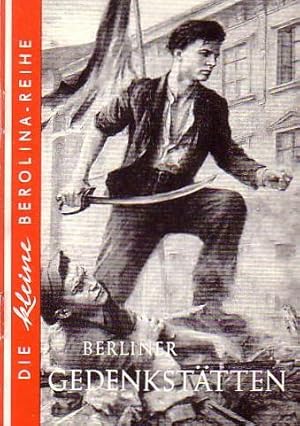 Bild des Verkufers fr Berliner Gedenksttten. Herausgeber: Berlin-Werbung Berolina. (= Die kleine Berolina-Reihe). zum Verkauf von Antiquariat Carl Wegner