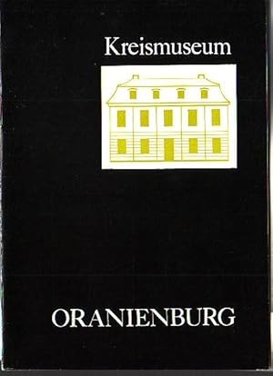 Bild des Verkufers fr Kreismuseum Oranienburg. Katalog. zum Verkauf von Antiquariat Carl Wegner