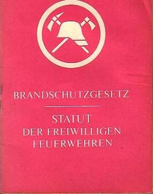 Brandschutzgesetz - Statut der freiwilligen Feuerwehren.