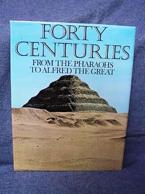 Imagen del vendedor de Forty Centuries From the Pharaohs to Alfred the Great a la venta por Past Pages
