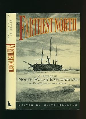 Seller image for Farthest North; A History of North Polar Exploration in Eye-Witness Accounts for sale by Little Stour Books PBFA Member