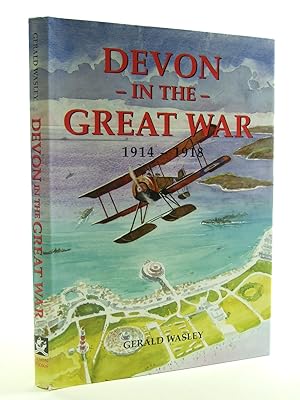 Seller image for DEVON IN THE GREAT WAR 1914-1918 for sale by Stella & Rose's Books, PBFA