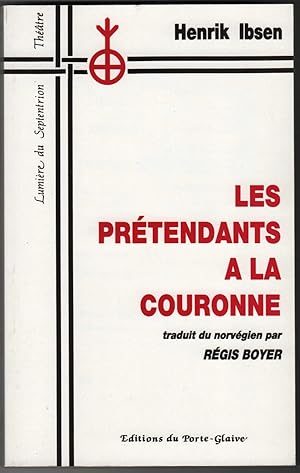 Image du vendeur pour Les prtendants  la couronne. Pice en cinq actes [1863]. Traduit du norvgien et prsent par Rgis Boyer. mis en vente par ArturusRex