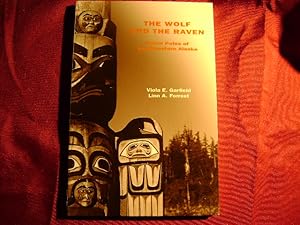 Seller image for The Wolf and the Raven. Totem Poles of Southeastern Alaska. for sale by BookMine