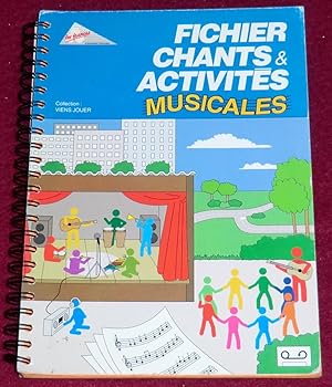 Image du vendeur pour FICHIER CHANTS & ACTIVITES MUSICALES mis en vente par LE BOUQUINISTE