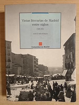 Bild des Verkufers fr VISTAS LITERARIAS DE MADRID ENTRE SIGLOS (XIX-XX) zum Verkauf von Gibbon Libreria