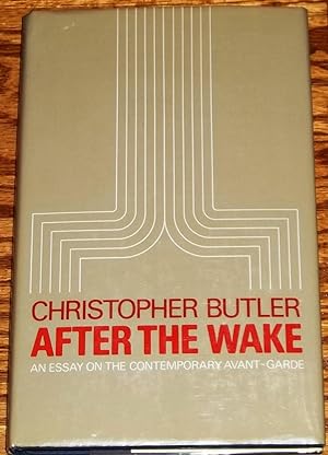 After the Wake, an Essay on the Contemporary Avant-Garde