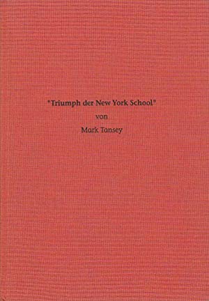 Seller image for Triumpf der New York School". Buch zur Ausstellung eines Bildes vom 8. April bis 7. Mai 1995. for sale by Antiquariat Heinzelmnnchen