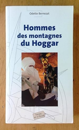 Image du vendeur pour Hommes des montagnes du Hoggar mis en vente par Les bouquins d'Alain