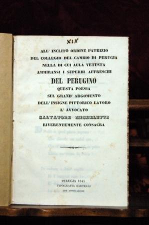 ALL'INCLITO ORDINE PATRIZIO DEL COLLEGIO DEL CAMBIO DI PERUGIA NELLA CUI AULA VETUSTA AMMIRANSI I...